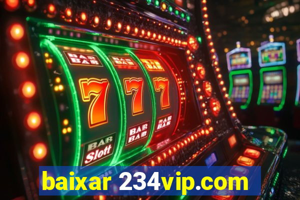 baixar 234vip.com